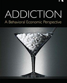 Addiction: A Behavioral Economic Perspective