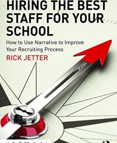 Hiring the Best Staff for Your School: How to Use Narrative to Improve Your Recruiting Process