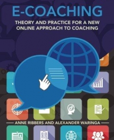 E-Coaching: Theory and practice for a new online approach to coaching
