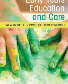 Early Years Education and Care: New issues for practice from research