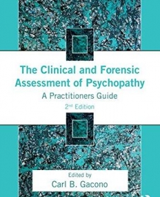 The Clinical and Forensic Assessment of Psychopathy: A Practitioner's Guide