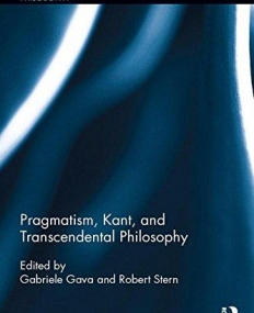 Pragmatism, Kant, and Transcendental Philosophy