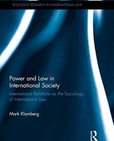 Power and Law in International Society: International Relations as the Sociology of International Law