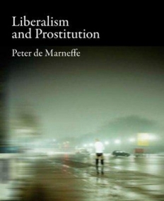 Liberalism and Prostitution (Oxford Political Philosophy)