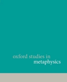 Oxford Studies in Metaphysics, Volume 9