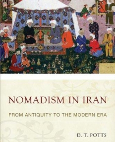 Nomadism in Iran: From Antiquity to the Modern Era