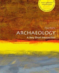 Archaeology: A Very Short Introduction (Very Short Introductions)
