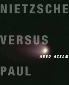 Nietzsche Versus Paul (Insurrections: Critical Studies in Religion, Politics, and Culture)