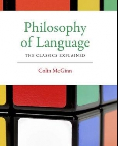 Philosophy of Language: The Classics Explained