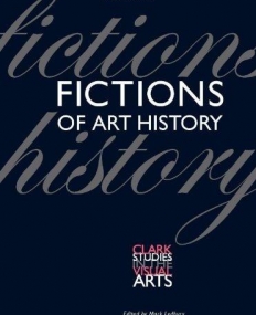 FICTIONS OF ART HISTORY