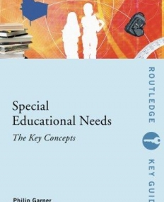 SPECIAL EDUCATIONAL NEEDS: THE KEY CONCEPTS