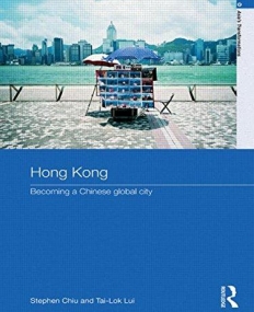 HONG KONG: THE GLOBAL CITY (ASIA'S TRANSFORMATIONS) (ROUTLEDGE STUDIES IN ASIA'S TRANSFORMATIONS)