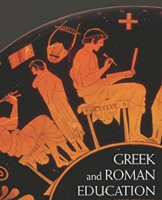 GREEK AND ROMAN EDUCATION A SOURCEBOOK
