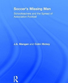 SOCCER, SCHOOLMASTERS AND THE SPREAD OF ASSOCIATION FOOTBALL