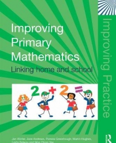 IMPROVING PRIMARY MATHEMATICS: LINKING HOME AND SCHOOL