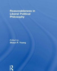 REASONABLENESS IN LIBERAL POLITICAL PHILOSOPHY