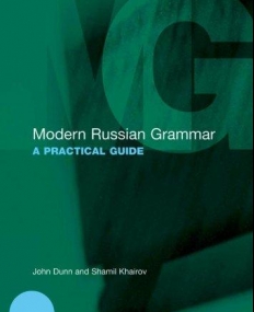 MODERN RUSSIAN GRAMMAR: A PRACTICAL GUIDE