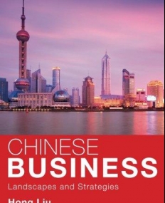 CHINESE BUSINESS LANDSCAPES AND STRATEGIES