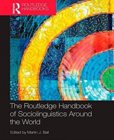 ROUTLEDGE HANDBOOK OF SOCIOLINGUISTICS AROUND THE WORLD,THE