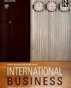 INTERNATIONAL BUSINESS: THEMES AND ISSUES IN THE MODERN GLOBAL ECONOMY