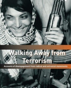 WALKING AWAY FROM TERRORISM (CASS SERIES ON POLITICAL VIOLENCE)