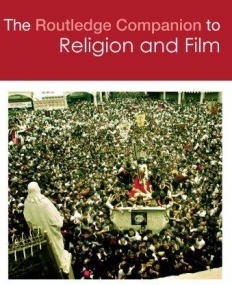 THE ROUTLEDGE COMPANION TO RELIGION AND FILM