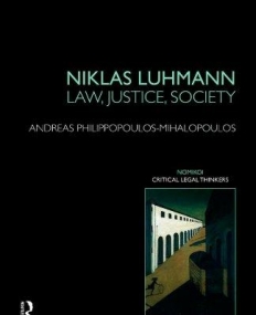 NIKLAS LUHMANN: LAW, JUSTICE, SOCIETY