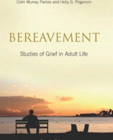 BEREAVEMENT : STUDIES OF GRIEF IN ADULT LIFE, FOURTH EDITION