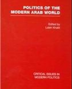 POLITICS OF THE MODERN ARAB WORLD ; 4 VOL SET