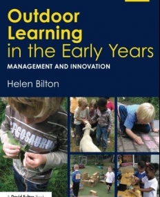 OUTDOOR LEARNING IN THE EARLY YEARS