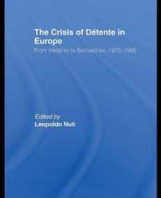 TEH CRISIS OF DETENTE IN EUROPE