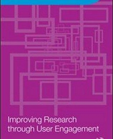 IMPROVING RESEARCH THROUGH USER ENGAGEMENT