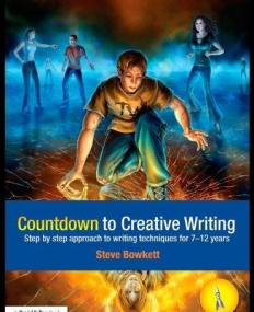 COUNTDOWN TO CREATIVE WRITING STEP BY STEP APPROACH TO