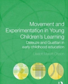 MOVEMENT AND EXPERIMENTATION IN YOUNG CHILDREN'S LEARNI