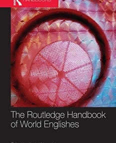 OUTLEDGE HANDBOOK OF WORLD ENGLISHES , THE