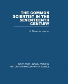 The Common Scientist of the Seventeenth Century