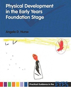 PHYSICAL DEVELOPMENT IN THE EARLY YEARS FOUNDATION STAG