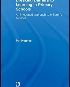 BREAKING BARRIERS TO LEARNING IN PRIMARY SCHOOLS (DAVID FULTON BOOKS)