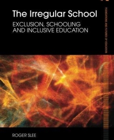 IRREGULAR SCHOOLING (FOUNDATIONS AND FUTURES OF EDUCATI