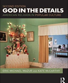 GOD IN THE DETAILS : AMERICAN RELIGION IN POPULAR CULTURE