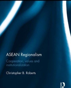 ASEAN REGIONALISM - ROBERTS