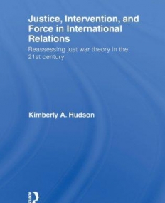 JUSTICE, INTERVENTION AND FORCE IN INTERNATIONAL RELATIONS (CONTEMPORARY SECURITY STUDIES)