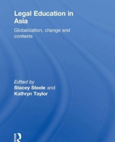 LEGAL EDUCATION IN ASIA (ROUTLEDGE LAW IN ASIA)