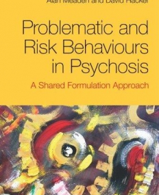 PROBLEMATIC AND RISK BEHAVIOURS IN PSYCHOSIS : A SHARED