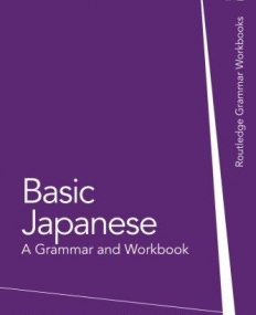 BASIC JAPANESE (GRAMMAR WORKBOOKS)
