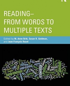 READING - FROM WORDS TO MULTIPLE TEXTS