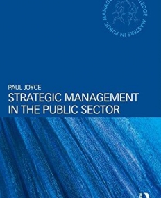 Strategic Management in the Public Sector (Routledge Masters in Public Management)