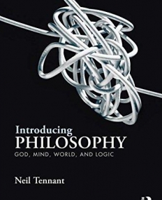 Introducing Philosophy: God, Mind, World, and Logic