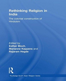 RETHINKING RELIGION IN INDIA (ROUTLEDGE SOUTH ASIAN RELIGION SERIES)