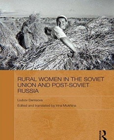 RURAL WOMEN IN THE SOVIET UNION AND POST-SOVIET RUSSIA